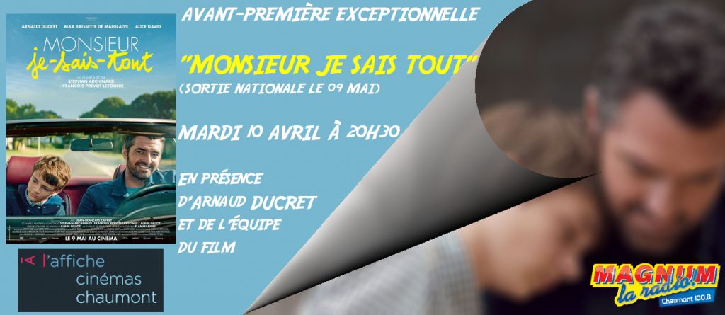 SOIRÉE CINÉ MAGNUM « MONSIEUR JE SAIS TOUT » à L’AFFICHE de CHAUMONT 10/04/2018